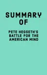 Summary of Pete Hegseth's Battle for the American Mind sinopsis y comentarios