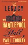 The Legacy of Hartlepool Hall sinopsis y comentarios