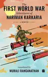 The First World War Adventures Of Nariman Karkaria synopsis, comments