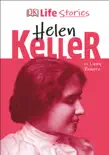 DK Life Stories Helen Keller sinopsis y comentarios