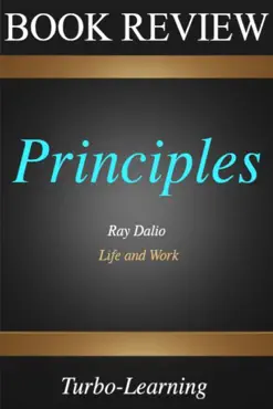 summary of principles: life & work - by ray dalio book cover image