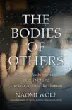 The Bodies of Others book summary, reviews and download