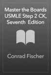 Master the Boards USMLE Step 2 CK, Seventh Edition synopsis, comments