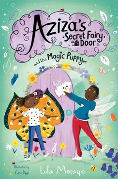 aziza's secret fairy door and the magic puppy imagen de la portada del libro