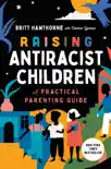 Raising Antiracist Children synopsis, comments