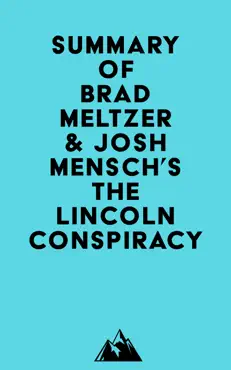 summary of brad meltzer & josh mensch's the lincoln conspiracy imagen de la portada del libro