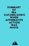 Summary of Ira Katznelson's When Affirmative Action Was White sinopsis y comentarios