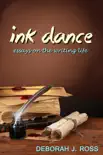 Ink Dance: Essays on the Writing Life sinopsis y comentarios
