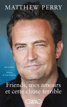 friends, mes amours et cette chose terrible book cover image