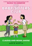 Claudia and Mean Janine: A Graphic Novel: Full-Color Edition (The Baby-Sitters Club #4) sinopsis y comentarios