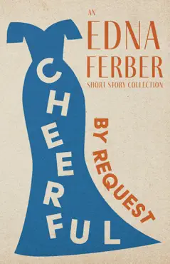 cheerful - by request - an edna ferber short story collection book cover image