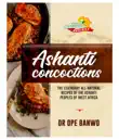 ASHANTI CONCOCTIONS synopsis, comments