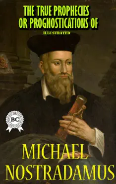the true prophecies or prognostications of michael nostradamus, illustrated book cover image