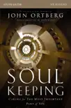 Soul Keeping Bible Study Guide synopsis, comments