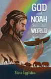 God and Noah Save the World synopsis, comments