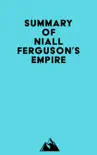 Summary of Niall Ferguson's Empire sinopsis y comentarios