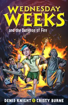 wednesday weeks and the dungeon of fire book cover image