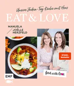 food with love: eat & love – unsere jeden-tag-küche mit herz book cover image