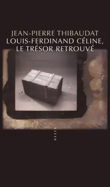 louis-ferdinand céline, le trésor retrouvé imagen de la portada del libro