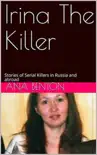 Irina The Killer synopsis, comments