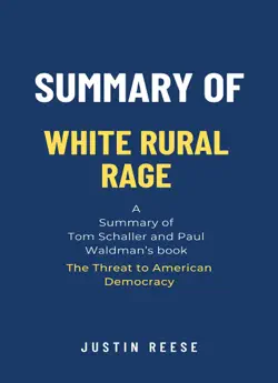 summary of white rural rage by tom schaller and paul waldman book cover image