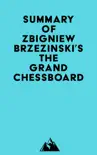 Summary of Zbigniew Brzezinski's The Grand Chessboard sinopsis y comentarios