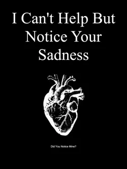 i cant help but notice your sadness book cover image