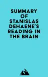 Summary of Stanislas Dehaene's Reading in the Brain sinopsis y comentarios