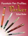 Fountain Pen Profiles: Parker sinopsis y comentarios