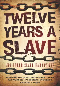 twelve years a slave and other slave narratives book cover image