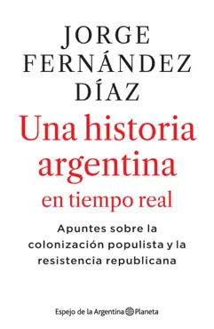 2010-2020 una historia argentina en tiempo real imagen de la portada del libro