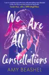 We Are All Constellations sinopsis y comentarios