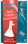 Inspector French: James Tarrant, Adventurer sinopsis y comentarios