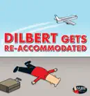 Dilbert Gets Re-Accomodated book summary, reviews and download