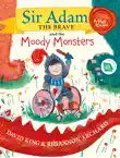 Sir Adam the Brave and the Moody Monsters sinopsis y comentarios
