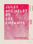 Jules Michelet et ses enfants sinopsis y comentarios