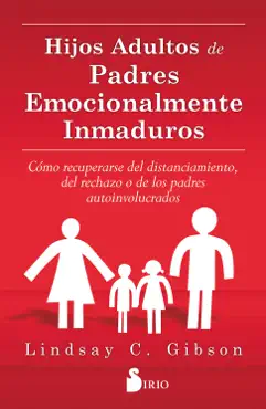 hijos adultos de padres emocionalmente inmaduros book cover image