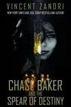 Chase Baker and the Spear of Destiny synopsis, comments