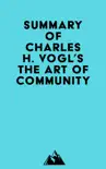 Summary of Charles H. Vogl's The Art of Community sinopsis y comentarios