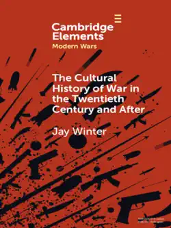 the cultural history of war in the twentieth century and after book cover image