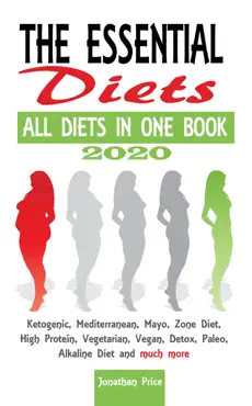 2020 the essential diets -all diets in one book - ketogenic, mediterranean, mayo, zone diet, high protein, vegetarian, vegan, detox, paleo, alkaline diet and much more book cover image