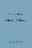 John C. Calhoun (Barnes & Noble Digital Library) sinopsis y comentarios