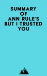 Summary of Ann Rule's But I Trusted You sinopsis y comentarios