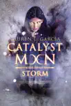 Storm (Catalyst Moon #3) sinopsis y comentarios