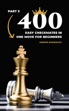 400 easy checkmates in one move for beginners, part 3 book cover image