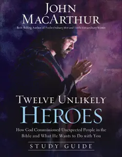 twelve unlikely heroes study guide book cover image