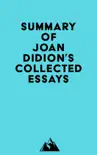 Summary of Joan Didion's Collected Essays sinopsis y comentarios
