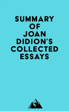 summary of joan didion's collected essays imagen de la portada del libro