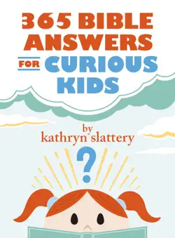365 bible answers for curious kids book cover image