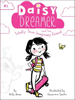 daisy dreamer and the totally true imaginary friend imagen de la portada del libro